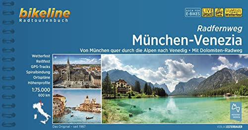 Radfernweg München-Venezia: Von München quer durch die Alpen nach Vendig • Mit Dolomiten-Radweg, 1:75.000, 600 km, wetterfest/reißfest, GPS-Tracks Download, LiveUpdate (Bikeline Radtourenbücher)