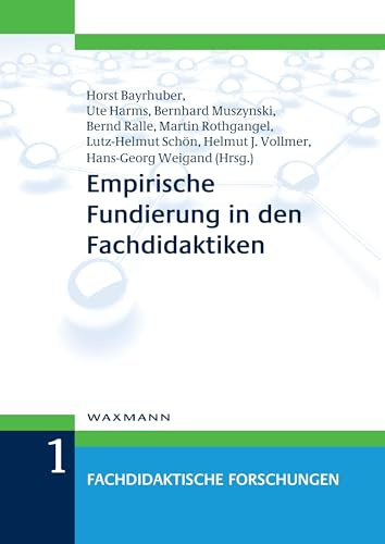 Empirische Fundierung in den Fachdidaktiken (Fachdidaktische Forschungen)