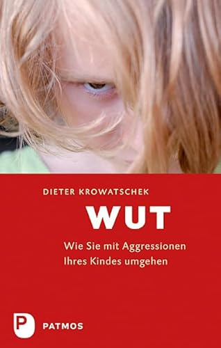 Wut: Wie Sie mit Aggressionen Ihres Kindes umgehen