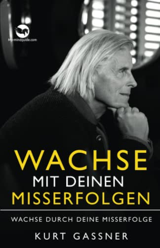 Wachse mit deinen Misserfolgen: Wachse durch deine Misserfolge