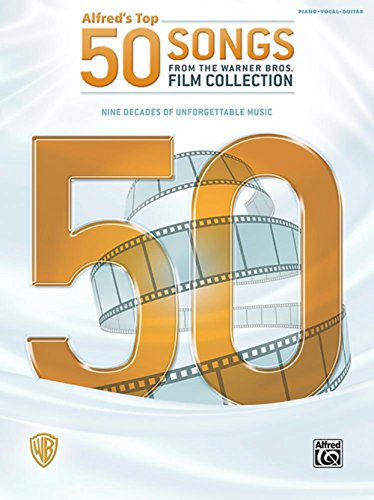 Alfred's Top 50 Songs from the Warner Bros. Film Collection: Piano/Vocal/Guitar