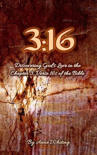 3:16: Discovering God's Love in the Chapter 3, Verse 16s of the Bible