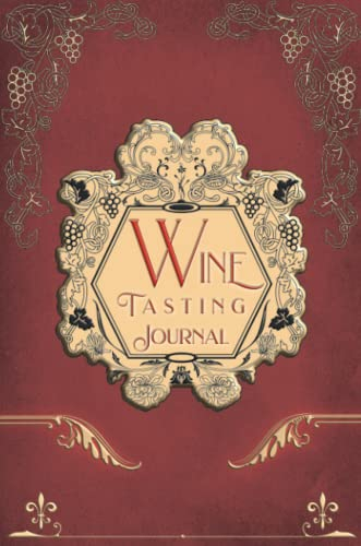 Wine Tasting Journal: Vintage Wine Review Testing Notes Journal Log Notebook Tasting Diary Book Notes & Impressions
