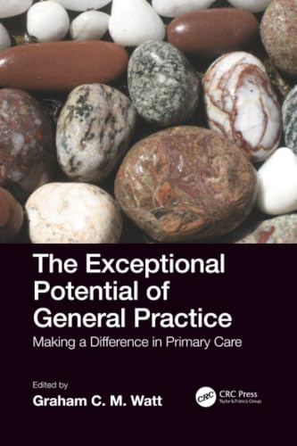 The Exceptional Potential of General Practice: Making a Difference in Primary Care