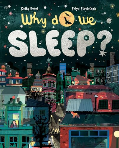 Why Do We Sleep?: The Science of Snooze