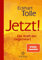 Jetzt! Die Kraft der Gegenwart: Spiegel Bestseller