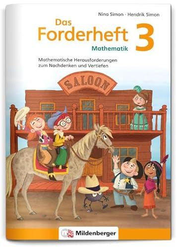 Das Forderheft Mathematik 3: Mathematische Herausforderungen zum Nachdenken und Vertiefen: Mathematische Herausforderungen zum Nachdenken und Vertiefen, Klasse 3, Übungsheft