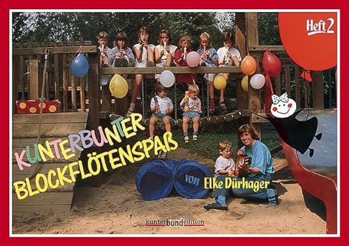 Kunterbunter Blockflötenspaß: Schule für Sopran-Blockflöte. Band 2. Sopran-Blockflöte. Schülerheft. (kunter-bund-edition, Band 2)