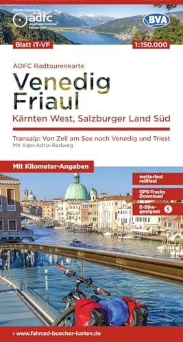 BVA ADFC Radtourenkarte Venedig, Friaul - Kärnten West, Salzburger Land Süd, 1:150.000: reiß- und wetterfest, E-Bike geeignet, GPS-Tracks Download, ... bis Venedig und Triest. Mit Alpe-Adria-Radweg