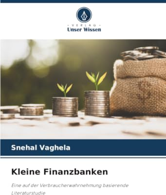 Kleine Finanzbanken: Eine auf der Verbraucherwahrnehmung basierende Literaturstudie