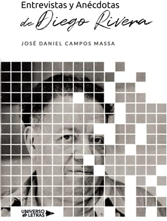 Entrevistas y Anécdotas de Diego Rivera