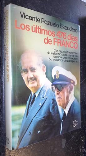 Los últimos 476 d¸as de Franco (Espejo de España. Serie Biograf¸as y memorias)