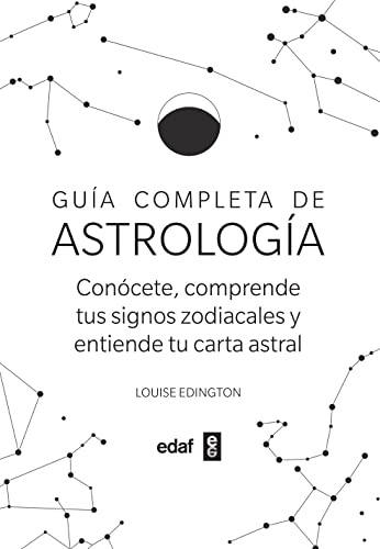 GUÍA COMPLETA DE ASTROLOGÍA. CONÓCETE, COMPRENDE TUS SIGNOS ZODIACALES Y ENTIENDE TU CARTA ASTRAL (Taba de esmeralda)