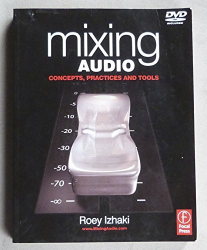 Mixing Audio: Concepts, Practices, and Tools