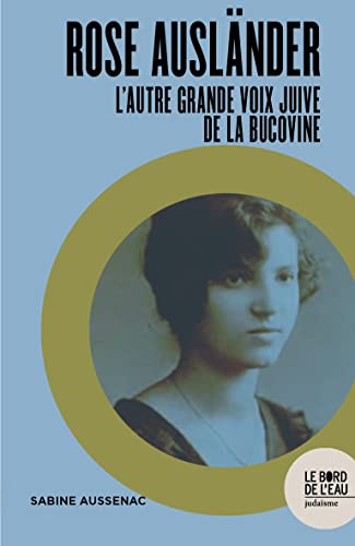 Rose Ausländer: Une grande voix juive de la Bucovine