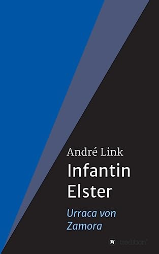 Infantin Elster: Urraca von Zamora