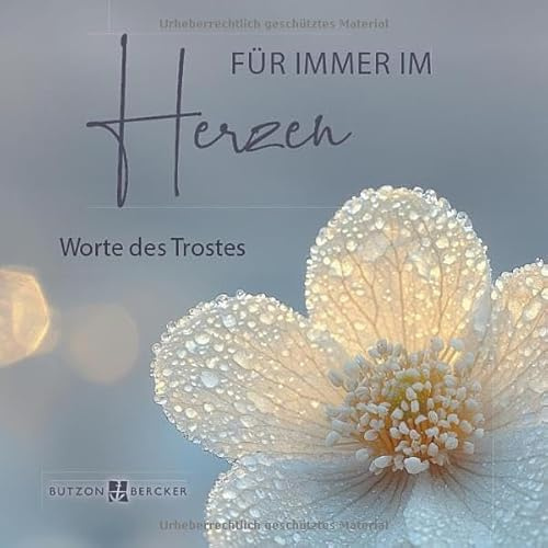 Für immer im Herzen: Worte des Trostes