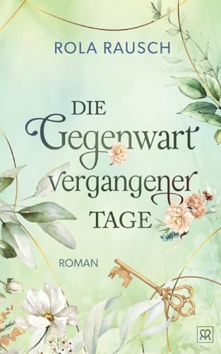 Die Gegenwart vergangener Tage