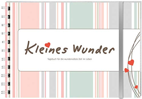 Kleines Wunder – Tagebuch für die wundervollste Zeit im Leben