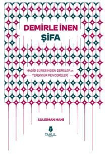 Demirle İnen Şifa – Hadid Suresinden Dersler ve Tefekkür Pencereleri