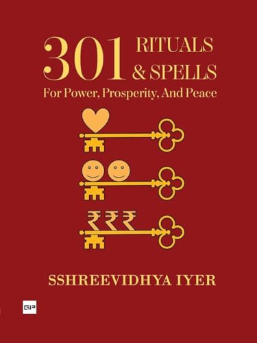 301 Rituals & Spells for Power, Prosperity and Peace3