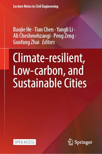Climate-Resilient, Low-Carbon, and Sustainable Cities (Lecture Notes in Civil Engineering, 754)