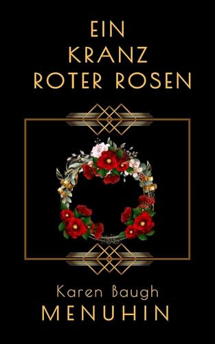 Ein Kranz roter Rosen: Historischer Kriminalroman (Buch 9 der Heathcliff Lennox Reihe)
