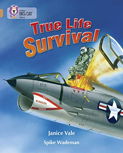 True Life Survival: An account of three true life stories of survival. (Collins Big Cat)