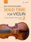 Solo Time for Violin Book 2 + CD: 16 concert pieces for violin and piano (Fiddle Time, 2)