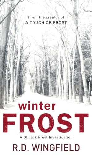 Winter Frost: The classic murder mystery featuring the iconic detective from the master crime writer (DI Jack Frost, 5)