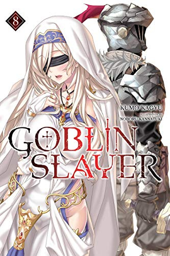 Goblin Slayer, Vol. 8 (light novel) (Volume 8)
