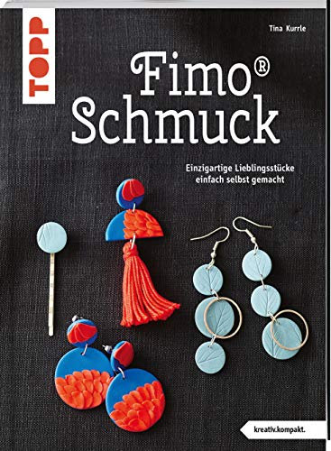 FIMO® Schmuck (kreativ.kompakt.): Einzigartige Lieblingsstücke einfach selbst gemacht