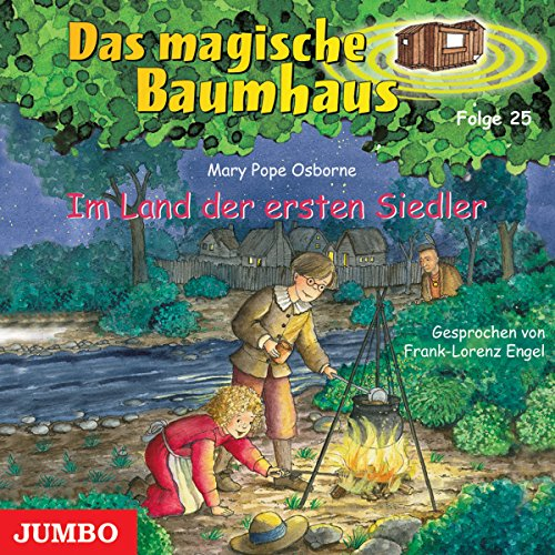 Im Land der ersten Siedler (Das magische Baumhaus)