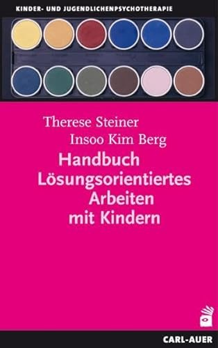 Handbuch Lösungsorientiertes Arbeiten mit Kindern