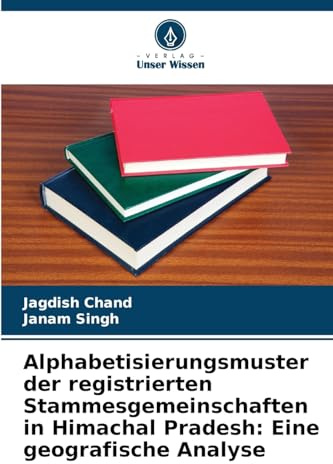 Alphabetisierungsmuster der registrierten Stammesgemeinschaften in Himachal Pradesh: Eine geografische Analyse