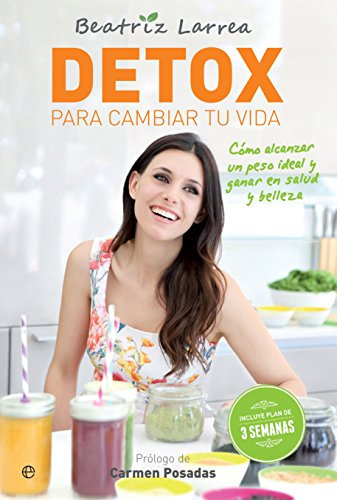 Detox Para Cambiar Tu Vida (Psicología y salud)