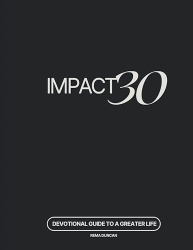 IMPACT 30: A devotional guide to a greater life
