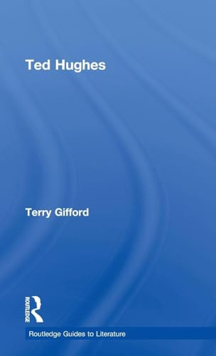 Ted Hughes (Routledge Guides to Literature)