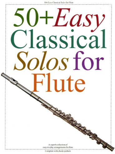 50 Plus Easy Classical Solos for Flute