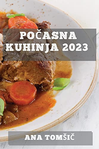 Po¿asna kuhinja 2023: Kulinari¿no potovanje skozi ¿as z uporabo po¿asnega kuhalnika