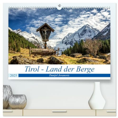 Tirol - Das Land in den Bergen (hochwertiger Premium Wandkalender 2025 DIN A2 quer), Kunstdruck in Hochglanz