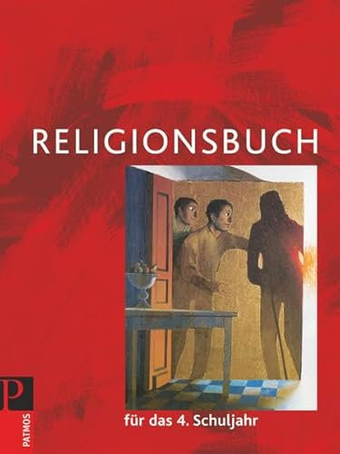 Religionsbuch (Patmos) - Für den katholischen Religionsunterricht - Grundschule - Neuausgabe - 4. Schuljahr: Schulbuch