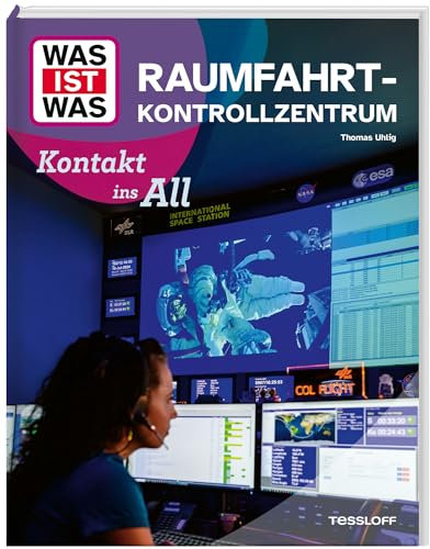 WAS IST WAS Raumfahrtkontrollzentrum. Kontakt ins All (WAS IST WAS Das Original)