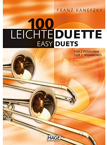 100 leichte Duette für 2 Posaunen: Notenbuch für 2 Posaunen