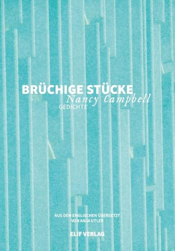 Brüchige Stücke: Gedichte