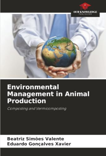 Environmental Management in Animal Production: Composting and Vermicomposting
