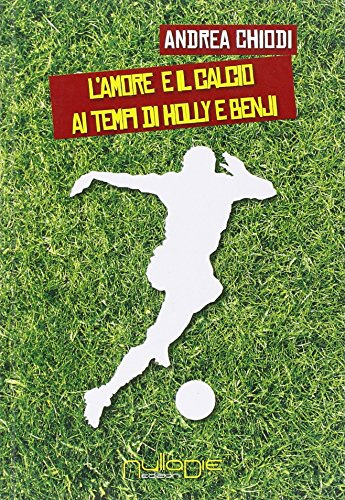 L'amore e il calcio ai tempi di Holly e Benji