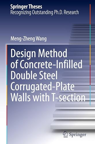 Design Method of Concrete-Infilled Double Steel Corrugated-Plate Walls with T-section (Springer Theses)