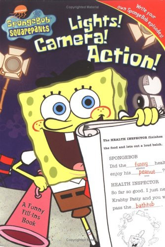 Lights Camera Action: A Funny Fill-Ins Book (Spongebob Squarepants)