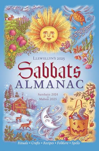 Llewellyn's 2025 Sabbats Almanac: Samhain 2024 to Mabon 2025 (Llewellyn's 2025 Calendars, Almanacs & Datebooks, 11)